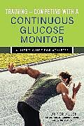 Couverture cartonnée Training and Competing with a Continuous Glucose Monitor de Allen Hunter