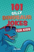 E-Book (epub) 101 Silly Dinosaur Jokes for Kids von Editors Of Ulysses Press