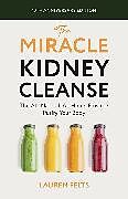 Couverture cartonnée The Miracle Kidney Cleanse de Felts Lauren