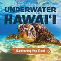 E-Book (epub) Underwater Hawai'i: Exploring the Reef von Keith Riegert
