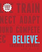 Couverture cartonnée Believe Training Journal (10th Anniversary Revised Edition) de Fleshman Lauren, McGettigan-Dumas Roisin