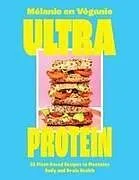 Fester Einband Ultra Protein von Mélanie En Véganie