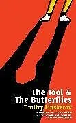 Kartonierter Einband The Tool & the Butterflies von Dmitry Lipskerov