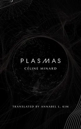 E-Book (epub) Plasmas von Céline Minard