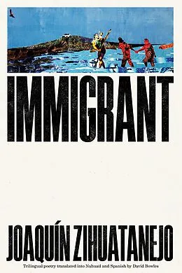 E-Book (epub) Immigrant von Joaquín Zihuatanejo