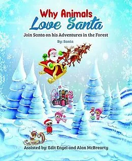 E-Book (epub) WHY ANIMALS LOVE SANTA von Santa Claus, Edit Engel, Alan Mcbrearty