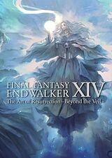 Couverture cartonnée Final Fantasy XIV: Endwalker -- The Art of Resurrection -Beyond the Veil- de Square Enix