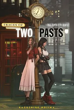 E-Book (epub) Final Fantasy VII Remake: Traces of Two Pasts (Novel) von Kazushige Nojima