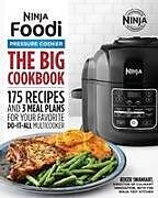 Kartonierter Einband The Official Big Ninja Foodi Pressure Cooker Cookbook von Kenzie Swanhart