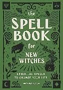 Kartonierter Einband The Spell Book for New Witches von Ambrosia Hawthorn
