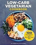 Couverture cartonnée Low-Carb Vegetarian Cookbook de Amy Lawrence, Justin Fox Burks