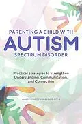 E-Book (epub) Parenting a Child with Autism Spectrum Disorder von Bcba-D Albert Knapp PsyD