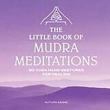 Couverture cartonnée The Little Book of Mudra Meditations de Autumn Adams