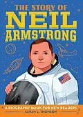 E-Book (epub) Story of Neil Armstrong von Thomson Sarah L. Thomson