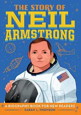 E-Book (epub) Story of Neil Armstrong von Thomson Sarah L. Thomson