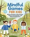E-Book (epub) Mindful Games for Kids von Sargent Kristina Sargent