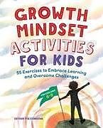 Couverture cartonnée Growth Mindset Activities for Kids: 55 Exercises to Embrace Learning and Overcome Challenges de Esther Pia Cordova
