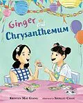 E-Book (epub) Ginger and Chrysanthemum von Kristen Mai Giang