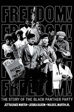E-Book (epub) Freedom! The Story of the Black Panther Party von Jetta Grace Martin, Joshua Bloom, Waldo E. Martin Jr.