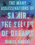 E-Book (epub) The Many Assassinations of Samir, the Seller of Dreams von Daniel Nayeri