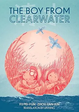 E-Book (epub) The Boy from Clearwater von Yu Pei-Yun