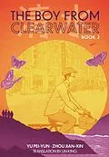 E-Book (epub) The Boy From Clearwater: Book 2 von Yu Pei-Yun