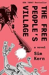 Kartonierter Einband The Free Peoples Village von Sim Kern