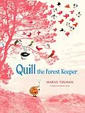 E-Book (epub) Quill the Forest Keeper von Marije Tolman