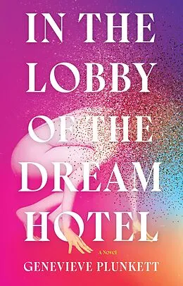 ePUB In the Lobby of the Dream Hotel von Genevieve Plunkett