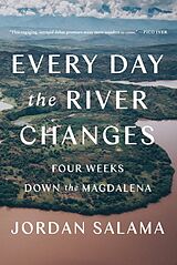 Kartonierter Einband Every Day The River Changes von Jordan Salama