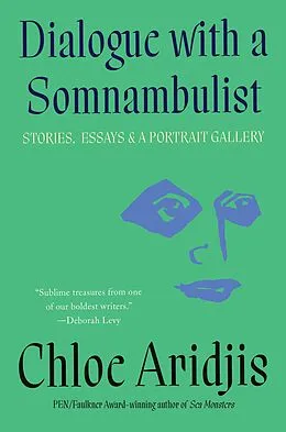 E-Book (epub) Dialogue with a Somnambulist von Chloe Aridjis