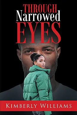 E-Book (epub) Through Narrowed Eyes von Kimberly Williams