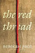 E-Book (epub) Red Thread von Rebekah Pace, Tracy Lawson