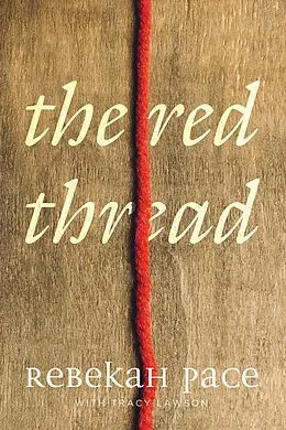 E-Book (epub) Red Thread von Rebekah Pace, Tracy Lawson