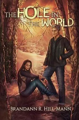 E-Book (epub) The Hole in the World von Brandann R. Hill-Mann