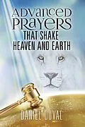 E-Book (epub) Advanced Prayers That Shake Heaven and Earth von Daniel Duval