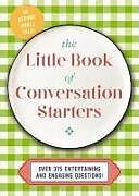 Fester Einband The Little Book of Conversation Starters von Cider Mill Press