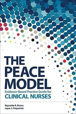 ePUB The PEACE Model for Evidence-Based Practice for Clinical Nurses von Reynaldo R. Rivera, Joyce J. Fitzpatrick