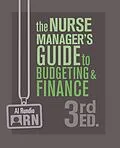 E-Book (epub) The Nurse Manager's Guide to Budgeting & Finance, Third Edition von Al Rundio