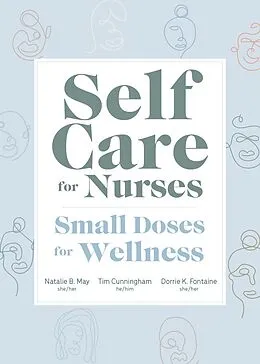 E-Book (epub) Self Care for Nurses von Natalie B. May, Tim Cunningham, Dorrie K. Fontaine
