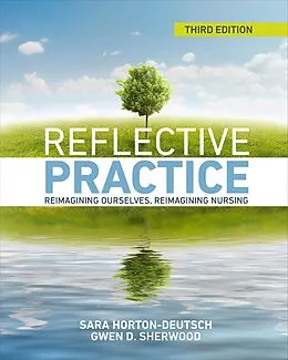 E-Book (epub) Reflective Practice, Third Edition von Sara Horton-Deutsch, Gwen Sherwood