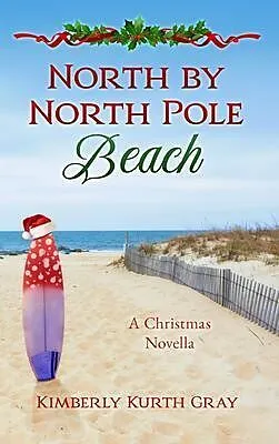 E-Book (epub) North by North Pole Beach von Kimberly Kurth Gray