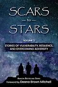 E-Book (epub) Scars to Stars, Volume 3 von Deana Brown Mitchell, Erik Darosa, Lori Ann Hood