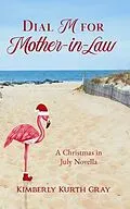 E-Book (epub) Dial M for Mother-in-Law von Kimberly Kurth Gray