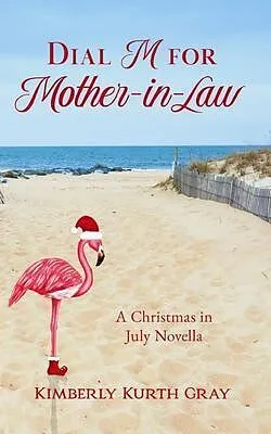 E-Book (epub) Dial M for Mother-in-Law von Kimberly Kurth Gray