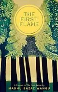 E-Book (epub) The First Flame von Madhu Bazaz Wangu