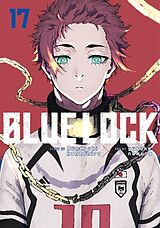 Couverture cartonnée Blue Lock 17 de Muneyuki Kaneshiro, Yusuke Nomura