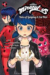 Kartonierter Einband Miraculous: Tales of Ladybug & Cat Noir (Manga) 3 von Koma Warita, Riku Tsuchida, ZAG