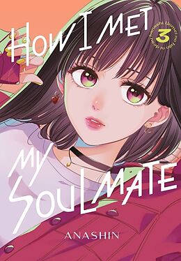 Couverture cartonnée How I Met My Soulmate 3 de Anashin