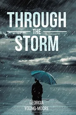 E-Book (epub) THROUGH THE STORM von Georgia Young-Moore